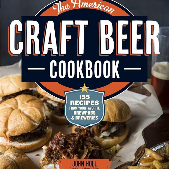 'The American Craft Beer Cookbook' by John Holl - Picture 1 of 1